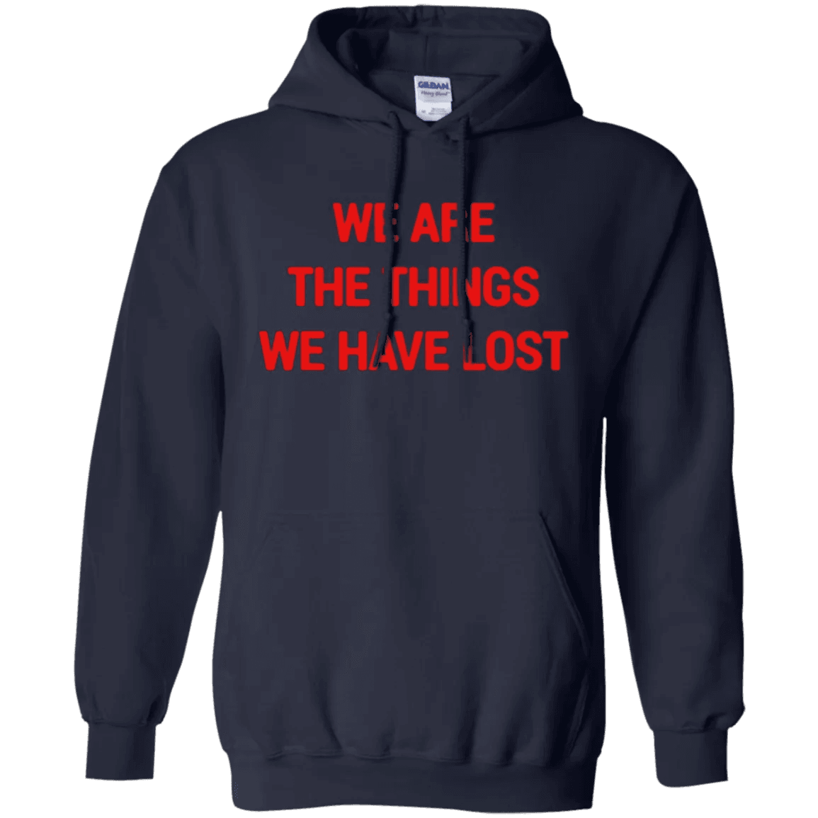NinoGear We Are The Things We Have Lost Hoodie in navy with bold red text design
