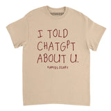 Kanye’s Diary I Told ChatGPT About U Shirt