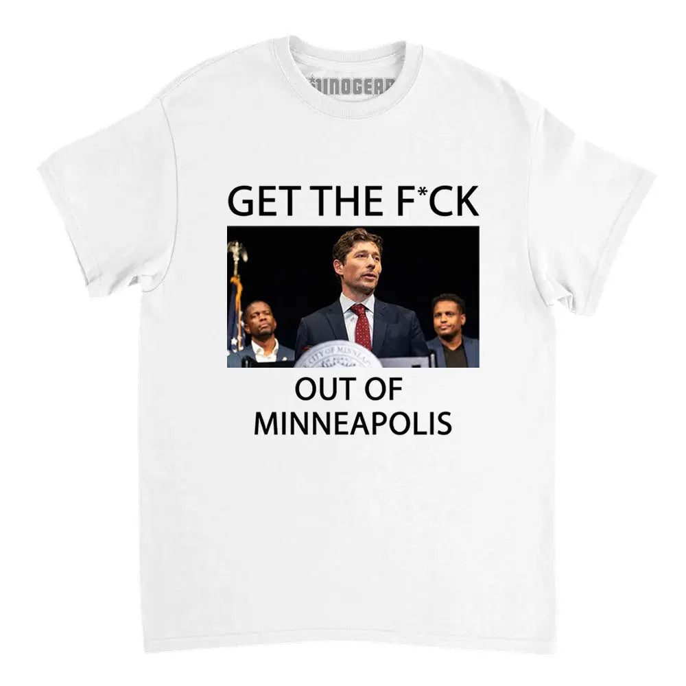 Mayor Jacob Frey Frey Get The Fuck Out Of Minneapolis Shirt